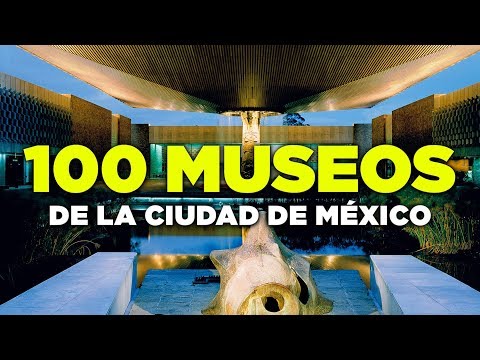 Cuantos museos hay en la ciudad de mexico - 53 - abril 16, 2022
