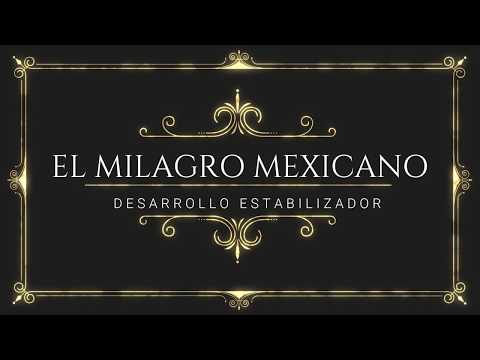Presidentes del milagro mexicano - 3 - abril 15, 2022