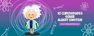 ¿Qué datos curiosos o interesantes de Albert Einstein?