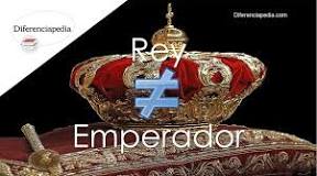 ¿Quién es más importante un emperador o un rey?
