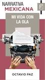 Octavio Paz: Vida con la Ola - 3 - marzo 11, 2023