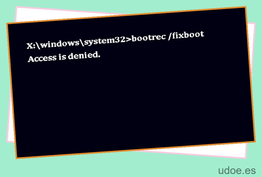 Corrección: acceso bootrec /fixboot denegado - 3 - junio 12, 2023